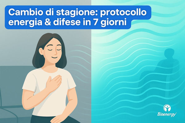Cambio di stagione: protocollo energia & difese in 7 giorni